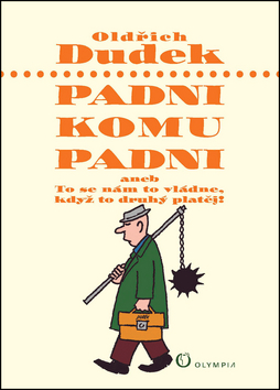 Obrázok Padni, komu padni aneb To se nám to vládne, když to druhý platěj