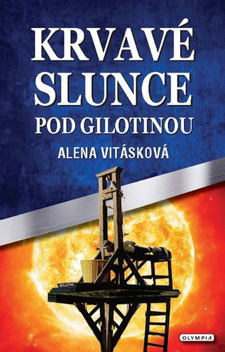 Obrázok Krvavé slunce pod gilotinou