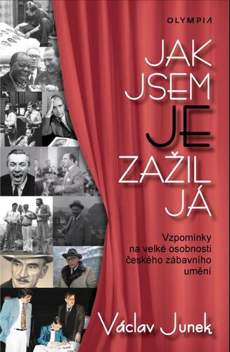 Obrázok Jak jsem je zažil já - Vzpomínky na velké osobnosti českého zábavního umění