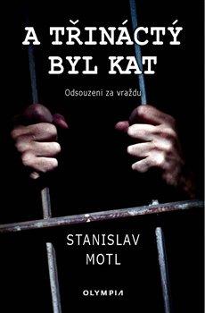 Obrázok A třináctý byl kat - Odsouzeni za vraždu