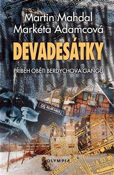 Obrázok Devadesátky - Příběh oběti Berdychova gangu