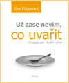 Obrázok Už zase nevím, co uvařit - Recepty pro všední vaření