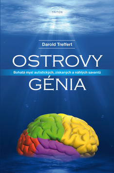 Obrázok Ostrovy génia - Bohatá mysl autistických, získaných a náhlých savantů