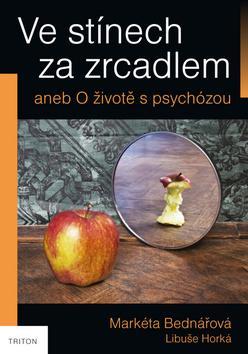 Obrázok Ve stínech za zrcadlem aneb O životě s psychózou