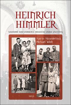 Obrázok Heinrich Himmler - Soukromá korespondene masového vraha (1927-1945)