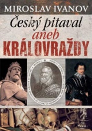 Obrázok Český pitaval aneb Královraždy