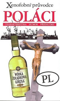 Obrázok Xenofobní průvodce – Poláci (Charakteristika, humor, předsudky)