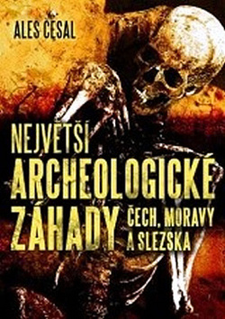 Obrázok Největší archeologické záhady Čech, Moravy a Slezska