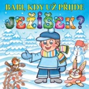 Obrázok Babi, kdy už přijde Ježíšek?