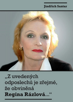 Obrázok Z uvedených odposlechů je zřejmé, že obviněná Regina Rázlová…