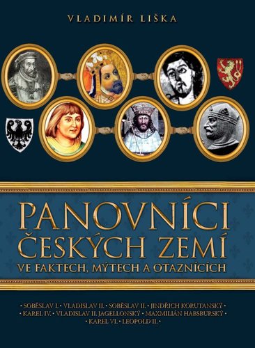Obrázok Panovníci českých zemí ve faktech, mýtech a otaznících