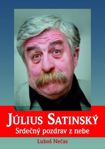 Obrázok Július Satinský: Srdečný pozdrav z nebe