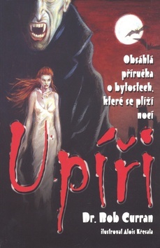Obrázok Upíři - Obsáhlá příručka o bytostech, které se plíží nocí