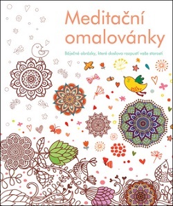 Obrázok Meditační omalovánky - Krásné obrázky, s kterými odplují všechny Vaše starosti