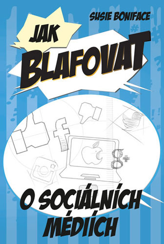Obrázok Jak blafovat o sociálních médiích