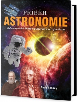Obrázok Příběh Astronomie - Od mapování hvězd k pulsarům a černým dírám