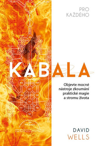Obrázok Kabala pro každého - Objevte mocné nástroje zkoumání praktické magie a stromu života