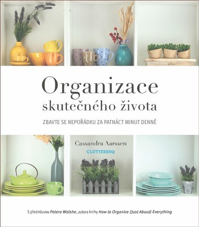 Obrázok Organizace skutečného života - Zbavte se nepořádku za 15 minut denně