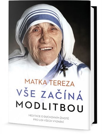 Obrázok Vše začíná modlitbou - Meditace o duchovním životě pro lidi všech vyznání