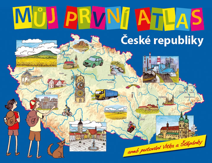 Obrázok Můj první atlas ČR aneb putování Vítka a Štěpánky