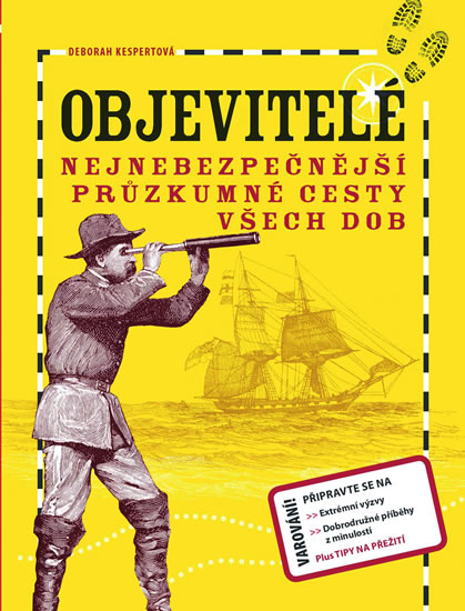 Obrázok Objevitelé - Nejnebezpečnější průzkumné cesty všech dob