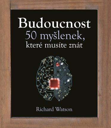 Obrázok Budoucnost - 50 myšlenek, které musíte znát