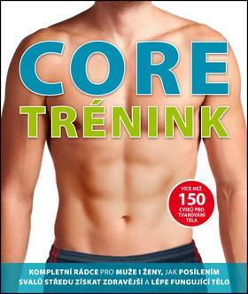 Obrázok Core trénink - Více než 150 cviků pro tvarování těla