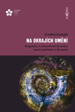 Obrázok Na okrajích umění - Kapitoly z rozostřené hranice mezi uměním a životem