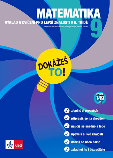 Obrázok Matematika 9 - Dokážeš to! - Výklad a cvičení pro lepší znalosti v 9. třídě