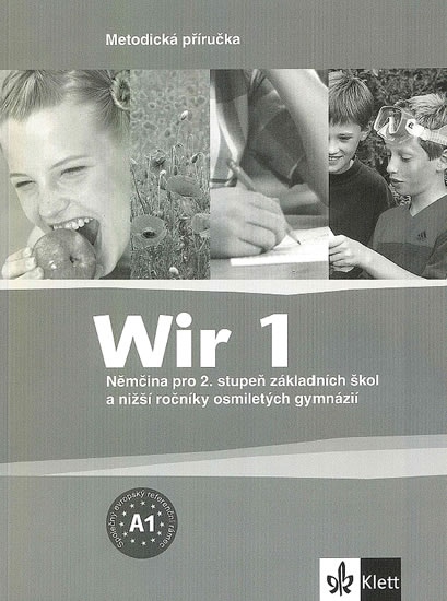 Obrázok Wir 1 - Němčina pro 2. stupeň ZŠ a nižší ročníky 8-letých gymnázií - Metodická příručka - 2. vydání