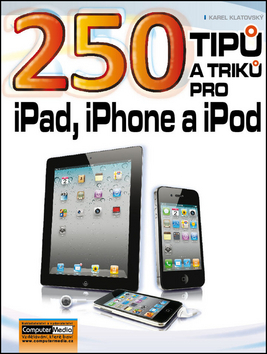 Obrázok 250 tipů a triků pro iPad, iPhone a iPod