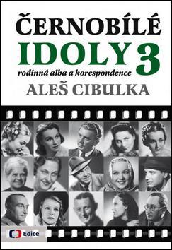 Obrázok Černobílé idoly 3 - Rodinná alba a korespondence