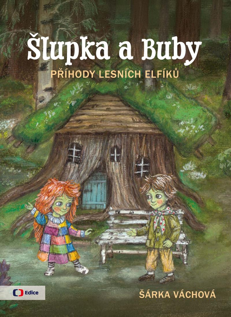 Obrázok Šlupka a Buby - Příhody lesních elfíků