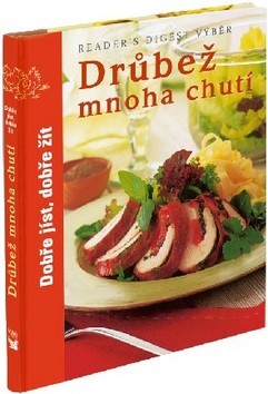 Obrázok Drůbež mnoha chutí - Dobře jíst, dobře žít