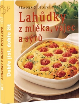 Obrázok Lahůdky z mléka, vajec a sýrů - Dobře jíst, dobře žít