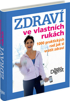 Obrázok Zdraví ve vlastních rukách - 1000 praktických rad jak si vrátit zdraví