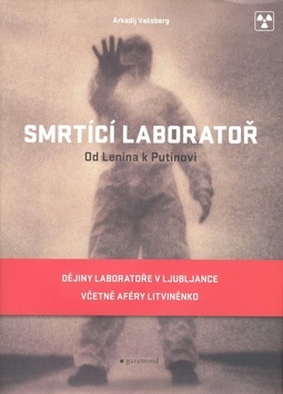 Obrázok Smrtící laboratoř. Od Lenina k Putinovi