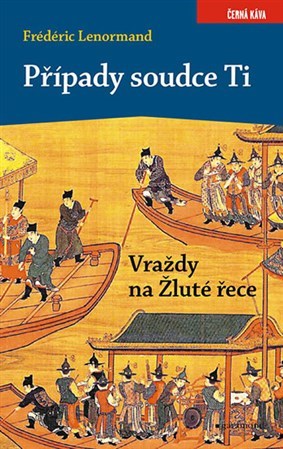Obrázok Případy soudce Ti - Vraždy na Žluté řece