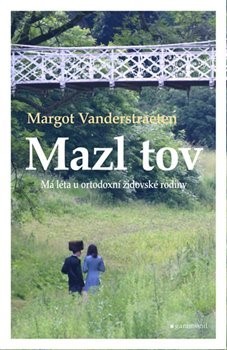 Obrázok Mazl tov: Má léta u ortodoxní židovské rodiny