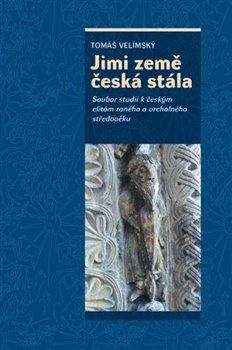 Obrázok Jimi země česká stála - Soubor studií k českým elitám
