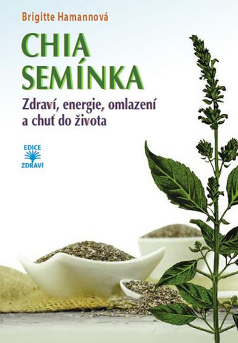 Obrázok CHIA semínka - Zdraví, energie, omlazení a chuť do života