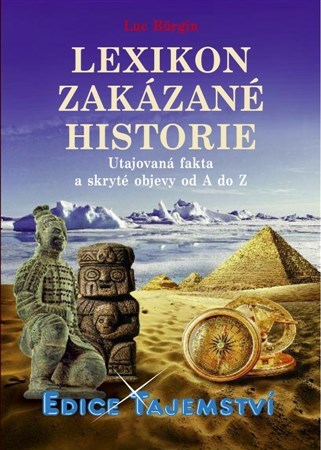 Obrázok Lexikon zakázané historie - Utajovaná fakta a skryté objevy od A do Z