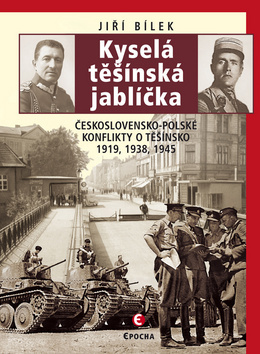 Obrázok Kyselá těšínská jablíčka - Československo-polské konflikty o Těšínsko 1919, 1938, 1945