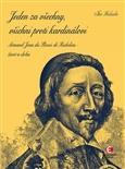 Obrázok Jeden za všechny, všichni proti kardinálovi - Armand-Jean du Plessis de Richelieu – život a doba