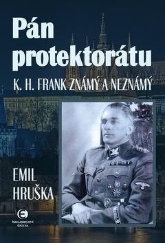 Obrázok Pán protektorátu - K. H. Frank známý a neznámý