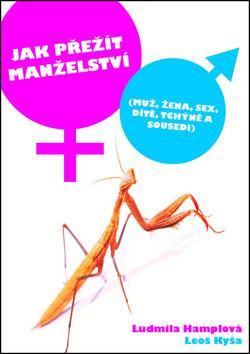 Obrázok Jak přežít manželství (Muž, žena, sex, dítě, tchýně a sousedi)