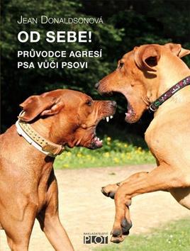 Obrázok Od sebe! - Průvodce agresí psa vůčí psovi