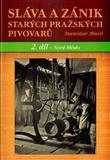 Obrázok Sláva a zánik starých českých pivovarů - 2. díl - Nové Město