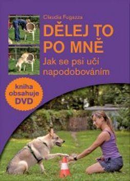 Obrázok Dělej to po mně - Jak se psi učí napodobováním + DVD