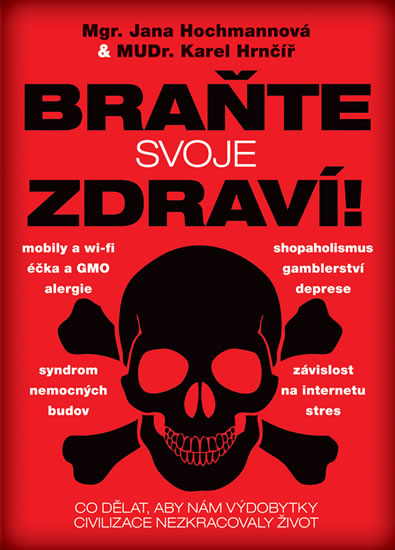 Obrázok Braňte svoje zdraví! - Co dělat, aby nám výdobytky civilizace nezkracovaly život